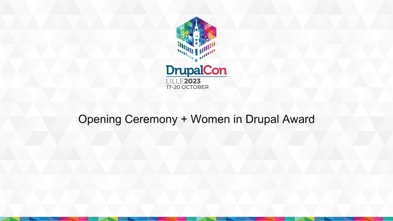 Opening Ceremony + Women in Drupal Award