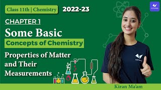 Properties of Matter And Their Measurements | Some Basic Concepts of Chemistry | Class 11 Chemistry