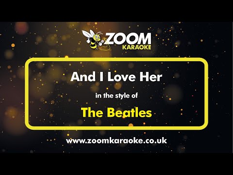 The Beatles - And I Love Her - Karaoke Version from Zoom Karaoke