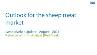 Outlook for the sheep meat market - Lamb Market Update – August - 2021