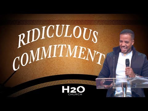 Ridiculous Commitment | Pastor Dionny Baez
