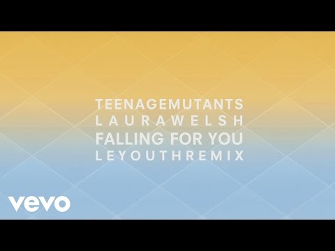 Teenage Mutants, Laura Welsh - Falling for You (LE YOUTH Remix) [Cover Audio]