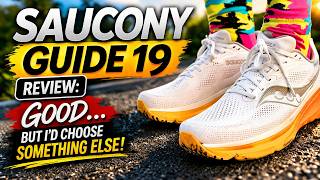 Saucony Guide 19 Review: Good… But I’d Choose Something Else!