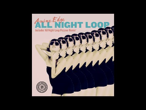 TENA005: 01 Amine Edge - All Night Loop (Original)