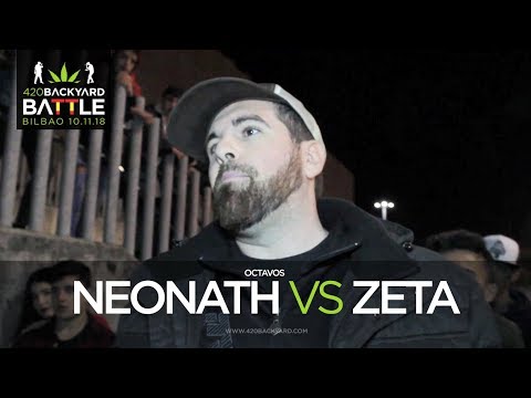 NEONATH vs ZETA Octavos Bilbao 2018. 420 Backyard Battle