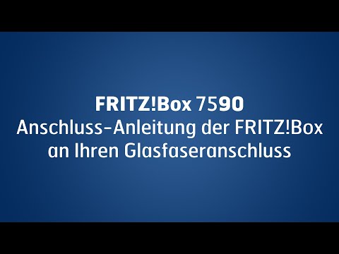 FRITZ!Box 7590: Anschluss-Anleitung der FRITZ!Box an Ihren Glasfaseranschluss