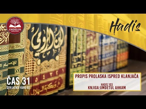 Propis prolaska ispred klanjača (Hadis 103) | Čas 31 Umdetul Ahkam | dr. Zijad Ljakić