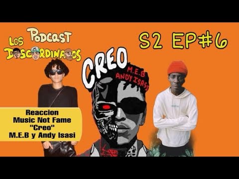 Reacción a Music not Fame “CREO” MEB y Andy Isasi
