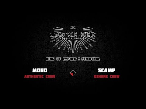 MONO vs SCAMP / King Of Cypher : Semifinal 1 / Into The Deep : Special Edition / Allthatbreak