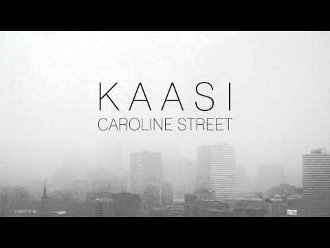 KAASI - Caroline Street (Official)