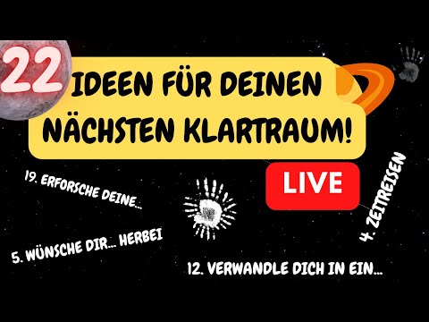 LIVE: 22 CRAZY Klartraumideen!
