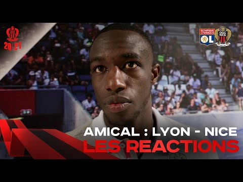 Lyon 1-0 Nice (match amical) : les réactions