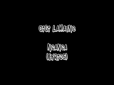 Gigi Lamayne - Ncanca (Lyrics)