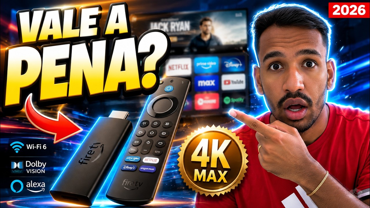 fire tv stick tv 4k max vale a pena em 2026? tudo o que você precisa saber!
