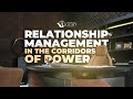 RELATIONSHIP MANAGEMENT IN THE CORRIDORS OF POWER 5TH APRIL 2022