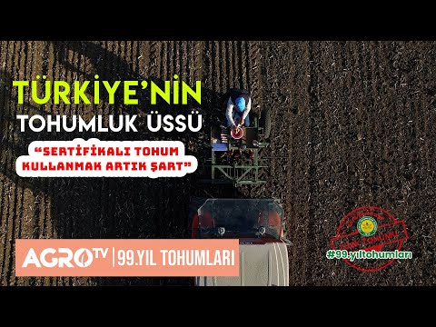 , title : 'Türkiye'nin Tohumluk Üssü - Sertifikalı Tohum Kullanımı | 99. Yıl Tohumları'