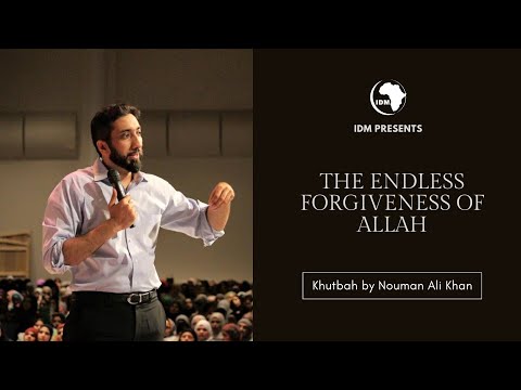 The Endless Forgiveness of Allah Khutbah Nouman Ali Khan