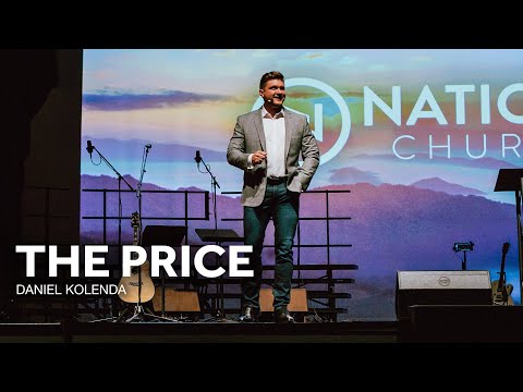 "The Price" | Daniel Kolenda | Nations Church Sermons | 11/19/2023