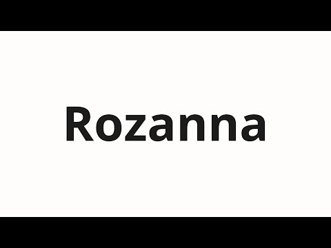 How to pronounce Rozanna | Розанна (Roseanne in Russian)
