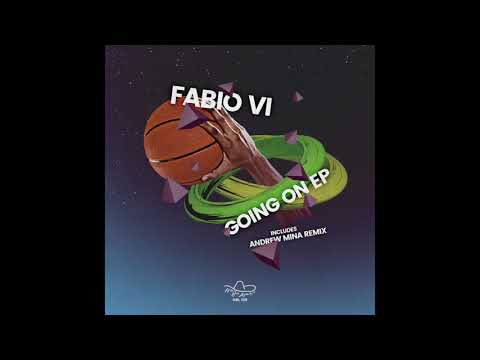 Fabio Vi - Going On ( Andrew Mina Remix)