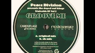Peace Division Pres. The Doped Out Kings ‎– Groove Me (Original Mix)