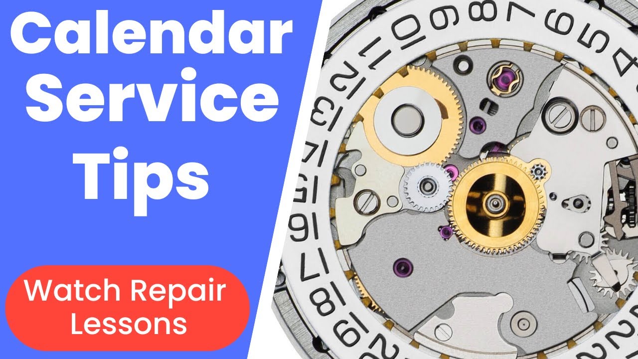 Lesson 15: How to Service the Calendar System in a Watch