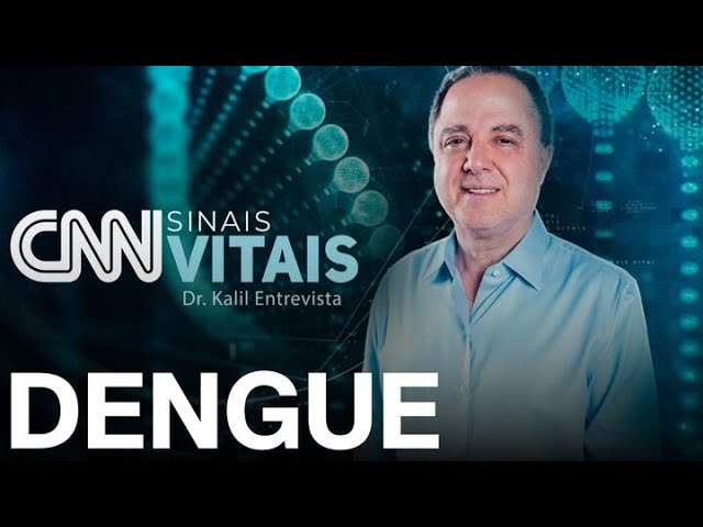 AO VIVO: CNN SINAIS VITAIS - DR. KALIL ENTREVISTA: DENGUE | 06/12/25