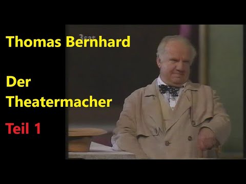 Claus Peymann inszeniert: "Der Theatermacher" von Thomas Bernhard am Burgtheater Wien 1990 --1. Teil