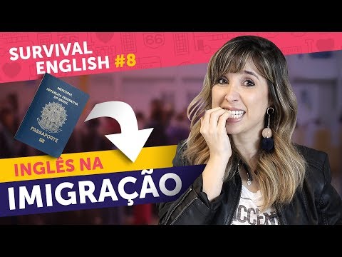 INGLÊS NA IMIGRAÇÃO: PERGUNTAS MAIS COMUNS | Survival English #8