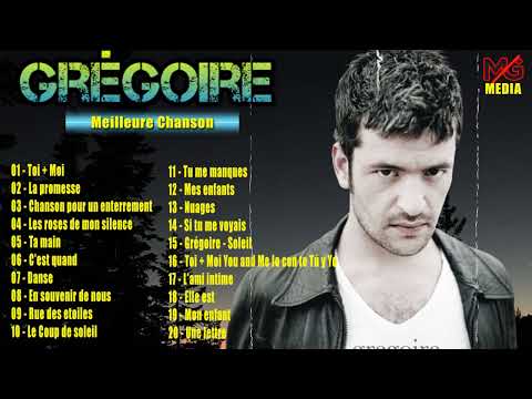 Grégoire Les plus belles chansons - Meilleur chansons de Grégoire Vol 5