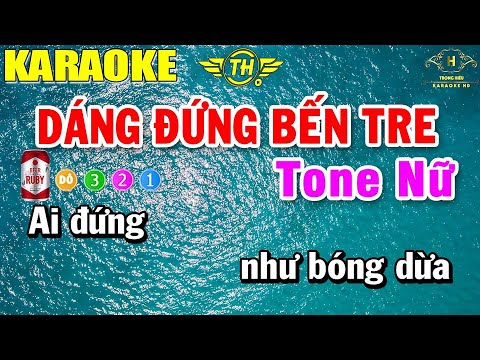 Dáng Đứng Bến Tre Karaoke Tone Nữ Nhạc Sống | Trọng Hiếu