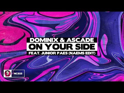 Dominix & Ascade feat. Junior Paes - On Your Side (NAEMS Edit)
