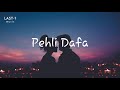 Atif Aslam: Pehli Dafa Song (Full audio lyrics) | Ileana D'Cruz | Last One music...