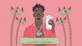 21 Savage - Whole Lot [official audio]