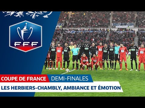 Coupe de France, Demi finale Les Herbiers VF-FC Chambly (2-0), une folle ambiance à la Beaujoire