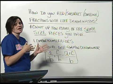 Math 0097 & 0099 Tutorial 46 - 同じような分母を持つ分数を足したり引いたりするには？ (Math 0097 & 0099 Tutorial 46 - How do you add/subtract (combine) fractions with like denominators?)