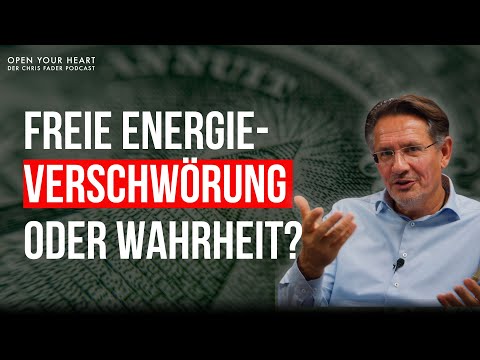 Freie Energie – Verschwörung oder Wahrheit? | Arthur Tränkle im Open Your Heart Podcast