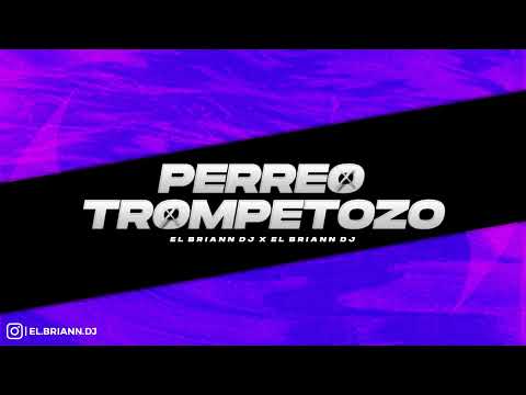 🎺 PERREO TROMPETOZO 🎺 ❘ EL BRIANN DJ