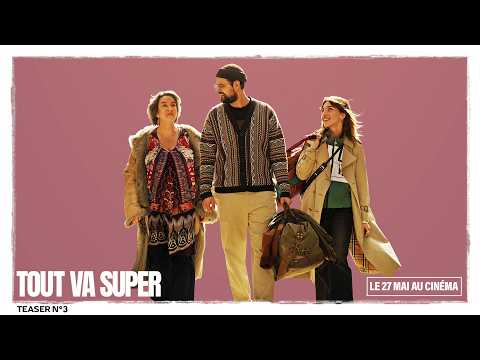 Teaser Tout va super – Réalisation Patrick Cassir Zinc