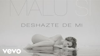 Malú - Deshazte de Mi (Audio)