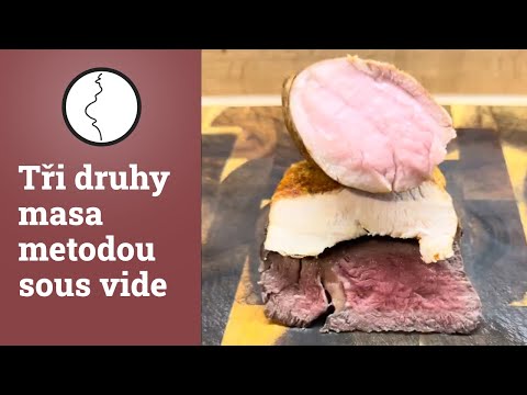 Tři druhy masa metodou sous vide | Těhotnej kuchař