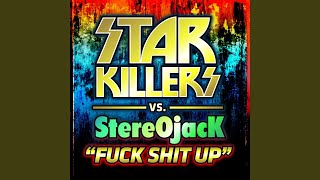 Fuck Shit Up (Original Mix)