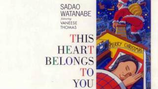 Sadao Watanabe featuring Vaneese Thomas -This heart belongs to you