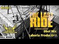 The Last Ride Dhol Remix Sidhu Moose Wala Ft Dj Lakhan By Lahoria Production New Punjabi Song 2022