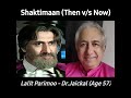 Shaktiman 1997 Then V S Now Shaktimaan Characters