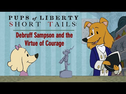 Pups of Liberty Short Tails: Debruff Sampson and the Virtue of Courage