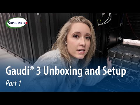 Supermicro Gaudi® 3 Setup Walkthrough (Part 1)
