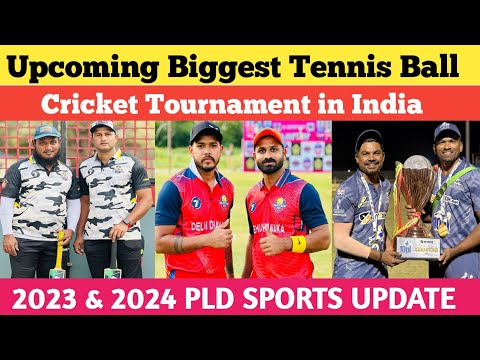 2023 & 2024 Upcoming Biggest Tennis Ball Cricket Tournament in India l PLD SPORTS