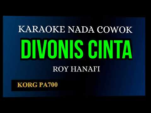 DIVONIS CINTA - ROY HANAFI ( KARAOKE DANGDUT NADA COWOK COVER KORG PA700 )