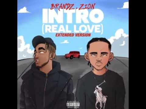 Brandz ft Zion - intro (real love) [extended version]